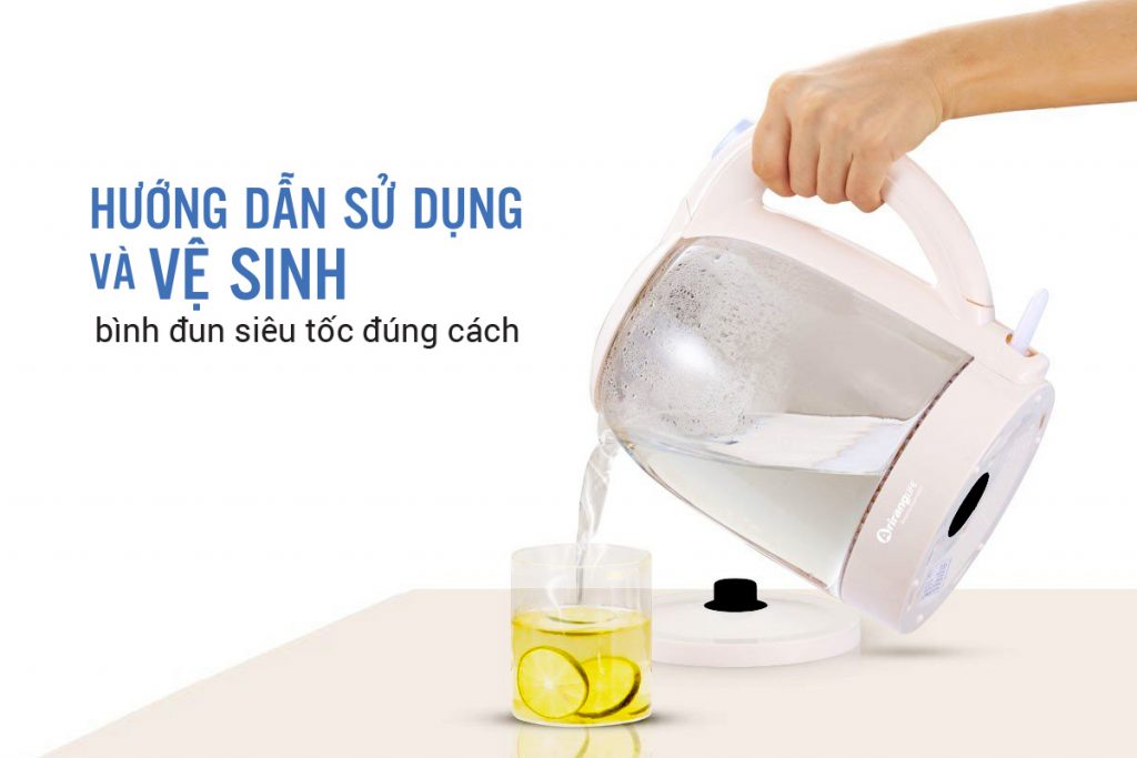 3 cách làm sạch ấm đun nước siêu tốc đơn giản ngay tại nhà